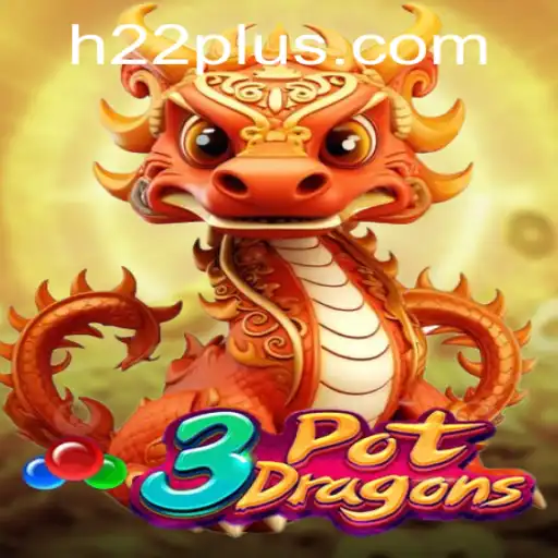 Dive into the Mystical Realm of 3PotDragons: A New Gaming Adventure Awaits with H22