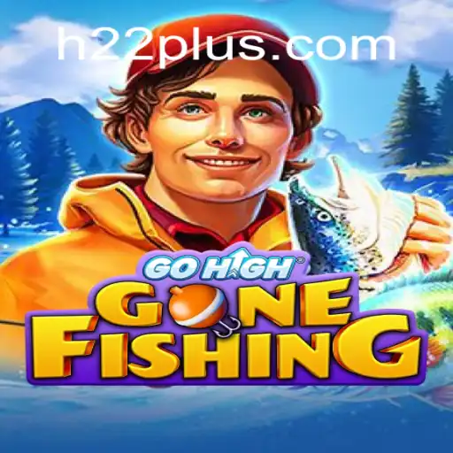 Discover the Thrills of GoHighGoneFishing: An Adventure on H22