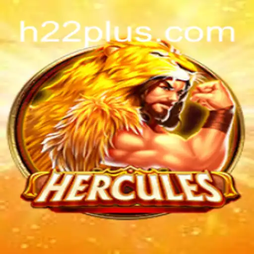 Hercules: Unveiling the Thrills of H22