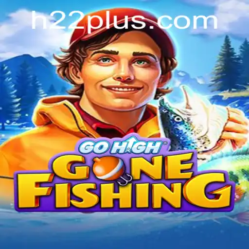 Discover the Thrills of GoHighGoneFishing: An Adventure on H22