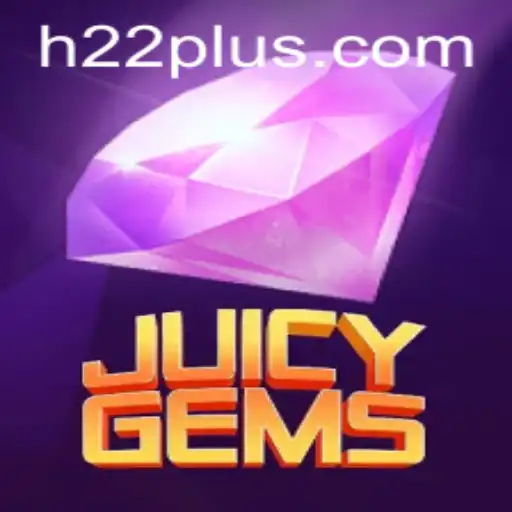 Discover the Thrilling World of JuicyGems: An In-Depth Exploration of H22