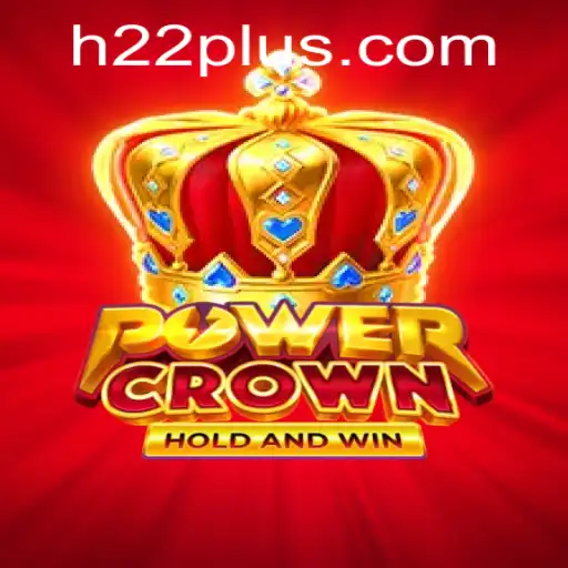 PowerCrown: Unveiling the Strategy and Excitement in the World of H22
