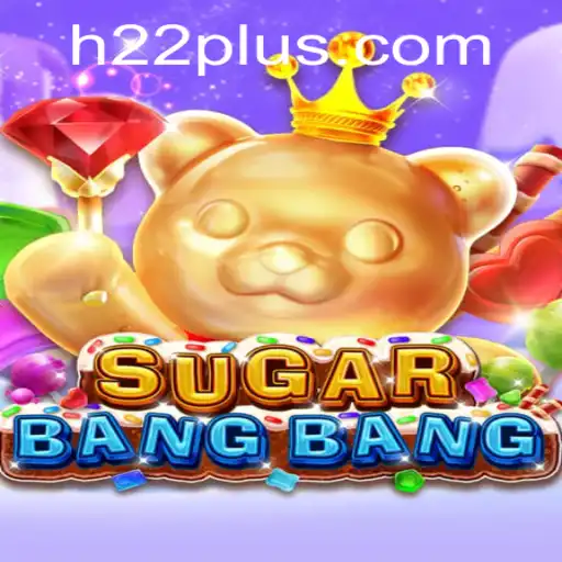 Discovering the Excitement of SUGARBANGBANG: A Comprehensive Guide to H22